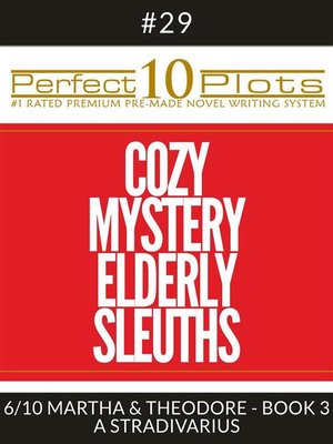 cover image of Perfect 10 Cozy Mystery Elderly Sleuths Plots #29-6 "MARTHA & THEODORE--BOOK 3 a STRADIVARIUS"